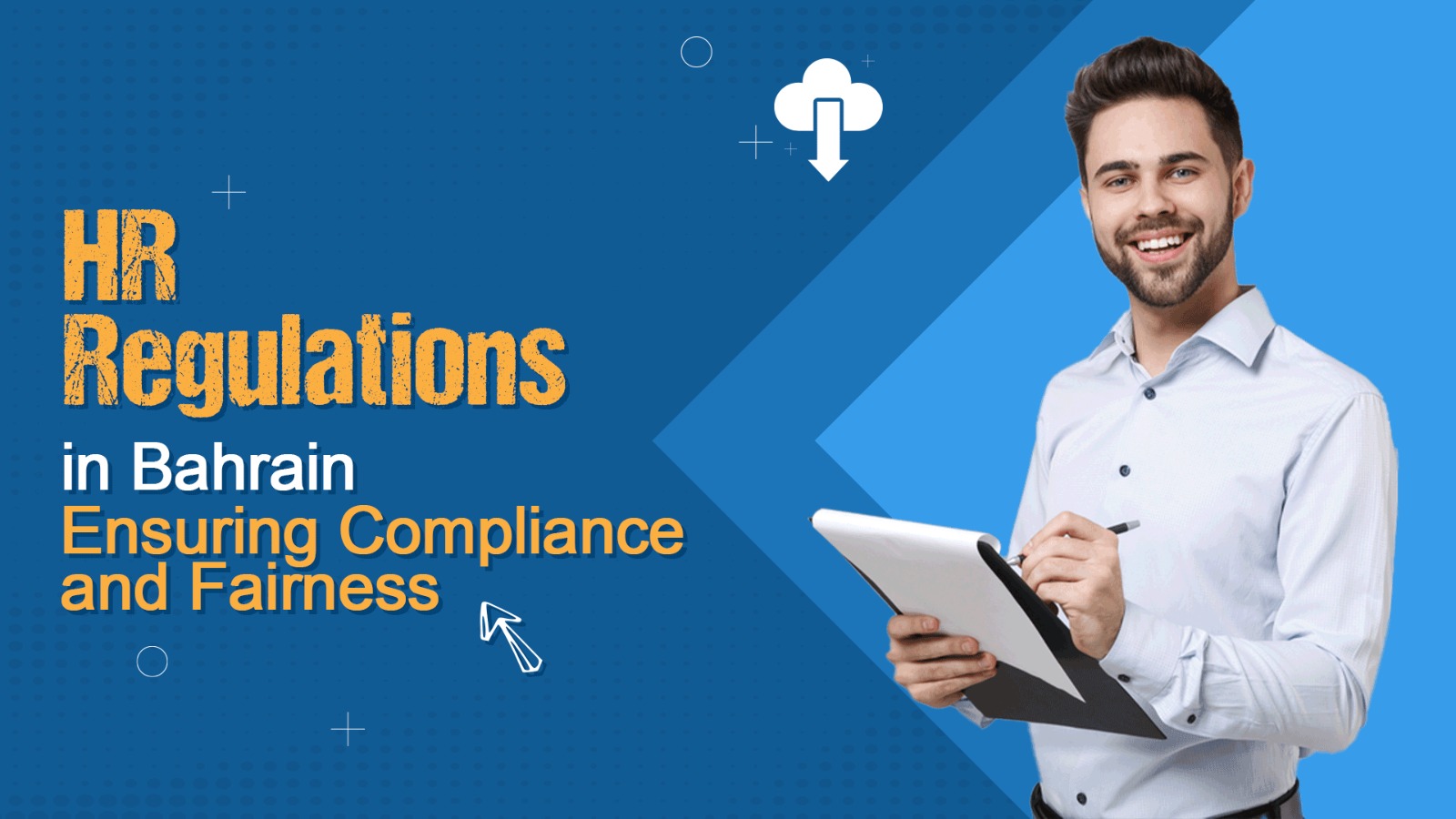 HR Regulations in Bahrain: Ensuring Compliance and Fairness